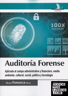 Auditoria forense aplicada al campo administrativo