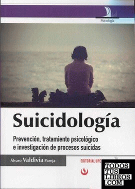 SUICIDOLOGIA PREVENCION TRATAMIENTO PSICOLOGICO