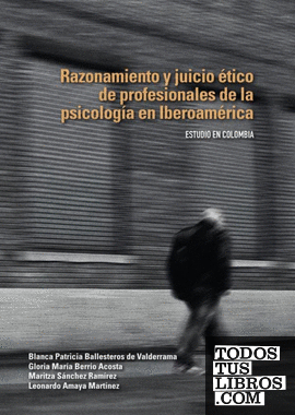 Razonamiento y juicio ético de profesionales de la psicología en Iberoamérica