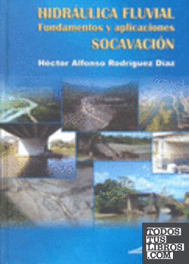 HIDRAULICA FLUVIAL - FUNDAMENTOS Y APLICACIONES - SOCAVACION