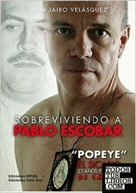 Sobreviviendo a Pablo Escobar: ´popeye´ el sicario, 23 años y 3 meses de cárcel
