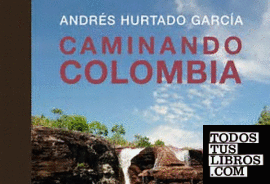 CAMINANDO COLOMBIA