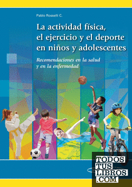 La Actividad Física, el Ejercicio y el Deporte en los Niños y Adolescentes
