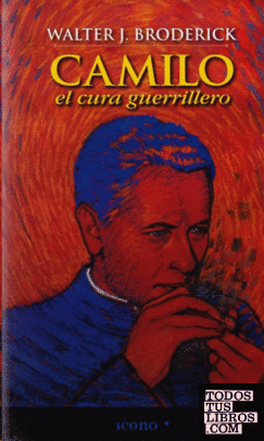 CAMILO EL CURA GUERRILLERO