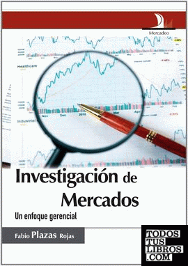 INVESTIGACION DE MERCADOS - ENFOQUE PRACTICO