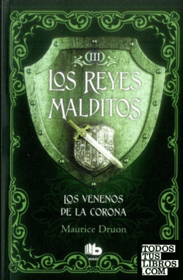 LOS REYES MALDITOS III LOS VENENOS DE LA CORONA