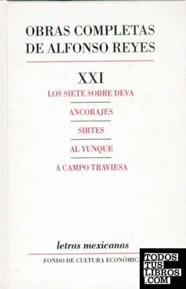 Obras completas, XXI : Los siete sobre Deva, Ancorajes, Sirtes, Al yunque, A campo traviesa
