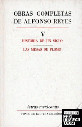 Obras completas, V : Historia de un siglo, Las mesas de plomo