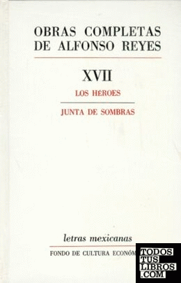 Obras completas, XVII : Los héroes, Junta de sombras