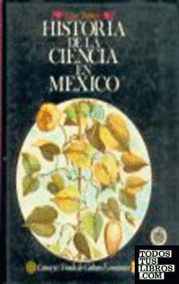 Historia de la ciencia en México : estudios y textos, siglo XVIII