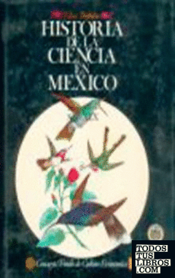Historia de la ciencia en México : estudios y textos, siglo XIX