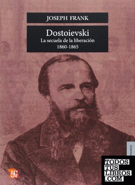 Dostoievski : La secuela de la liberación, 1860-1865