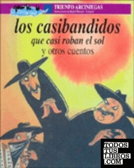 CASIBANDIDOS QUE CASI ROBAN EL SOL