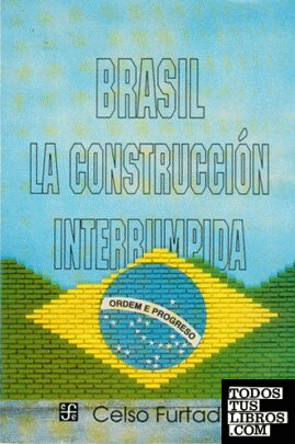 Brasil : la construcción interrumpida