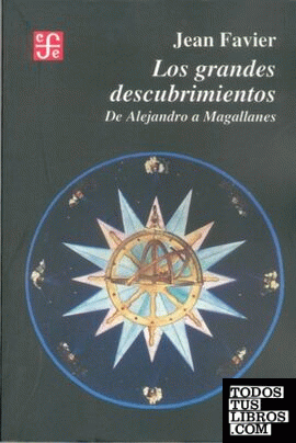 Los grandes descubrimientos : de Alejandro a Magallanes