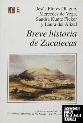 Breve historia de Zacatecas