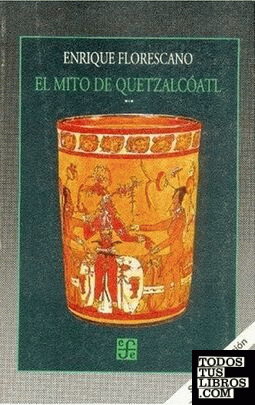 El mito de Quetzalcóatl