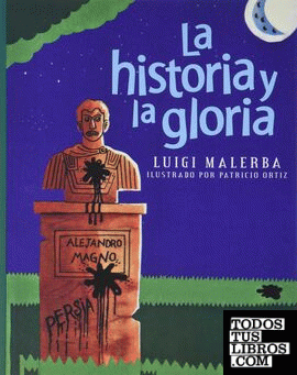 HISTORIA Y LA GLORIA, LA