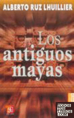 LOS ANTIGUOS MAYAS