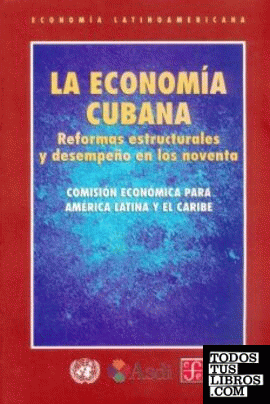 La economía cubana : reformas estructurales y desempeño en los noventa