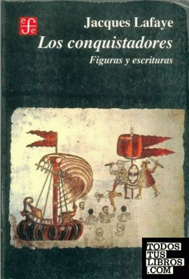 Los conquistadores : figuras y escrituras