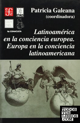 Latinoamérica en la conciencia europea : Europa en la conciencia latinoamericana