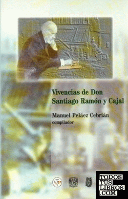 Vivencias de don Santiago Ramón y Cajal