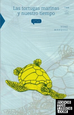 Las tortugas marinas y nuestro tiempo
