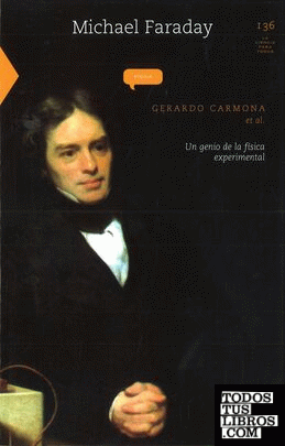 Michael Faraday : Un genio de la física experimental