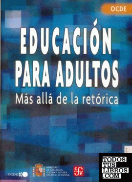 Educación para adultos : Más allá de la retórica