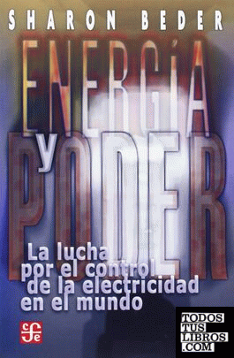 Energía y poder : La lucha por el control de la electricidad en el mundo