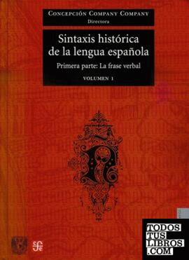 Sintaxis histórica de la lengua española : Primera pA : La frase verbal, I