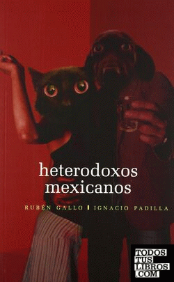 Heterodoxos mexicanos. Una antología dialogada.