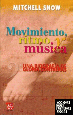 Movimiento, ritmo y música. Una biografía de Gloria Contreras.