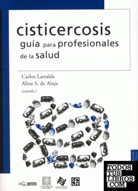 Cisticercosis : Guía para profesionales de la salud
