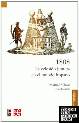 1808 : La eclosión juntera en el mundo hispano