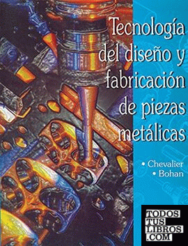 Tecnología de diseño y fabricación de piezas metálicas