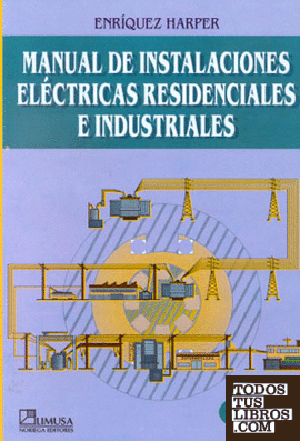 (2º) MANUAL DE INSTALACIONES ELECTRICAS RESIDENCIALES E INDUSTRIALES
