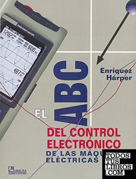 El  ABC del control electrónico de las maquinas eléctricas,