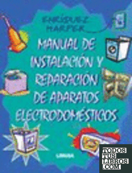 MANUAL DE INSTALACION Y REPARACION DE APARATOS ELECTRODOMESTICOS