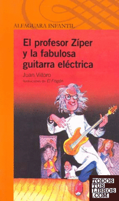 PROFESOR ZIPER Y LA FABULOSA GUITARRA ELECTRICA