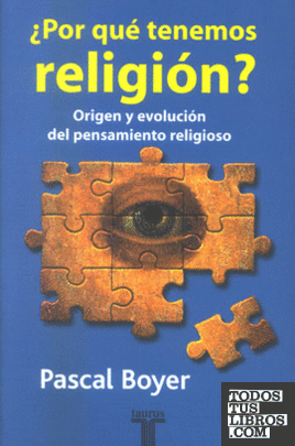 ¿ POR QUE TENEMOS RELIGION ?
