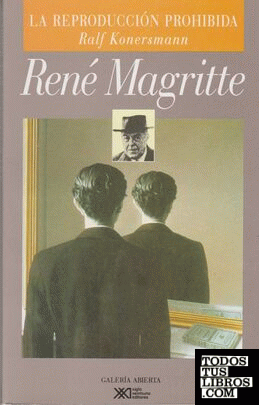 René Magritte. La reproducción prohibida