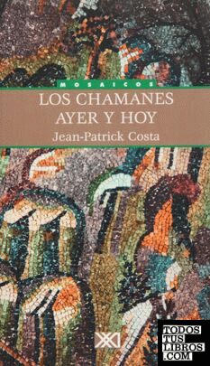 LOS CHAMANES DE AYER Y HOY