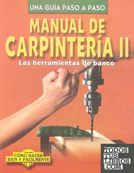 MANUAL DE CARPINTERIA 2 (HERRAM DE BANCO