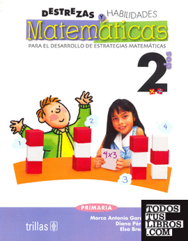 DESTREZA Y HABILIDADES MATEMATICAS 2° DE PRIMARIA INCLUYE CD