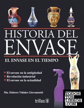 Historia Del Envase - El envase en el tiempo