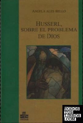 HUSSERL, SOBRE EL PROBLEMA DE DIOS
