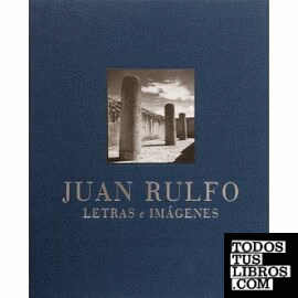 Juan Rulfo. Letras e imágenes