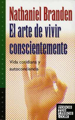 ARTE DE VIVIR CONSCIENTEMENTE, EL